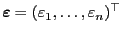 $ {\boldsymbol{\varepsilon }}=(\varepsilon _1,\ldots,\varepsilon _n)^\top$