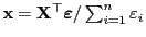 $ {\mathbf{x}}={\mathbf{X}}^\top{\boldsymbol{\varepsilon }}/\sum_{i=1}^n\varepsilon _i$