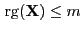 $ { {\rm rg}}({\mathbf{X}})\le m$
