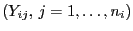 $ (Y_{ij},  j=1,\ldots,n_i)$