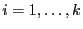 $ i=1,\ldots,k$