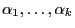 $ \alpha_1,\ldots,\alpha_k$