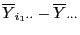 $ \overline Y_{i_1\cdot\cdot}-
\overline Y_{\cdot\cdot\cdot}$