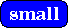 small